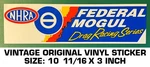 Nhra Federal Mogul Drag Racing Series - Vintage Original Vinyl Decal Sticker. Fixed Price $9.34.
