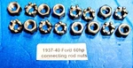 1937 - 1940 Ford 6OHP "special" Connecting Rod Nuts (set Of 16)ZZ. Fixed Price $12.95.