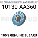 10130AA360 Genuine Subaru Rod Assembly-connecting & Bearing Set. Fixed Price $97.17.