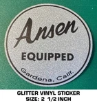 Ansen Equipped Gardena, Ca. Glitter Vinyl Decal Sticker- Vintage Racing. Fixed Price $9.48.