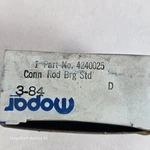 Mopar 4240025 Rod Bearing Nos Chrysler Plymouth Dodge. Fixed Price $22.00.
