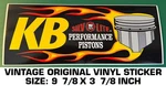 Kb Silvolite Performance Pistons - Vintage Original Vinyl Decal Sticker Racing. Fixed Price $9.53.